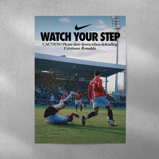 Cristiano Ronaldo: Watch Your Step
